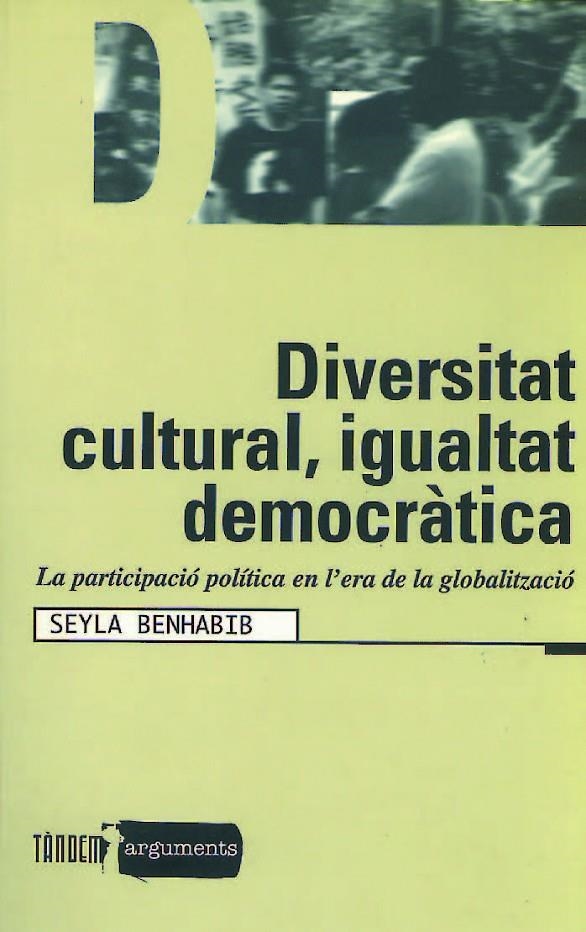 DIVERSITAT CULTURAL IGUALTAT DEMOCRATICA | 9788481313192 | BENHABIB, SEYLA | Librería Castillón - Comprar libros online Aragón, Barbastro