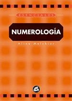 NUMEROLOGIA (ESENCIALES) | 9788484450092 | MELCHIOR, ALINE | Librería Castillón - Comprar libros online Aragón, Barbastro