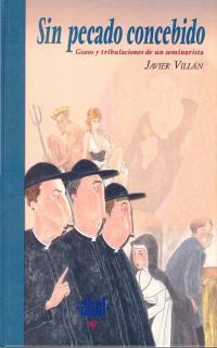 SIN PECADO CONCEBIDO | 9788446015598 | VILLAN, JAVIER | Librería Castillón - Comprar libros online Aragón, Barbastro