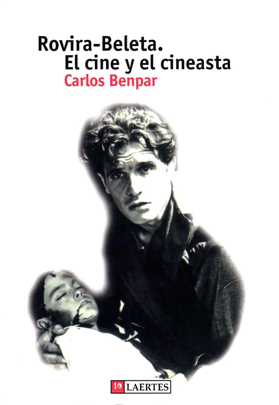 ROVIRA-BELETA EL CINE Y EL CINEASTA | 9788475844145 | BENPAR, CARLES | Librería Castillón - Comprar libros online Aragón, Barbastro