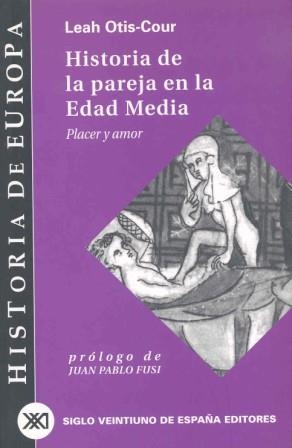 HISTORIA DE LA PAREJA EN LA EDAD MEDIA | 9788432310546 | OTIS-COUR, LEAH | Librería Castillón - Comprar libros online Aragón, Barbastro