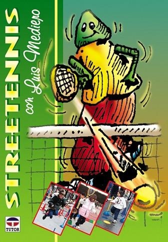 STREETENNIS CON LUIS MEDIERO | 9788479022792 | Mediero, Luis | Librería Castillón - Comprar libros online Aragón, Barbastro