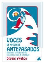 VOCES DE NUESTROS ANTEPASADOS | 9788484450009 | YWAHOO, DHYANI | Librería Castillón - Comprar libros online Aragón, Barbastro