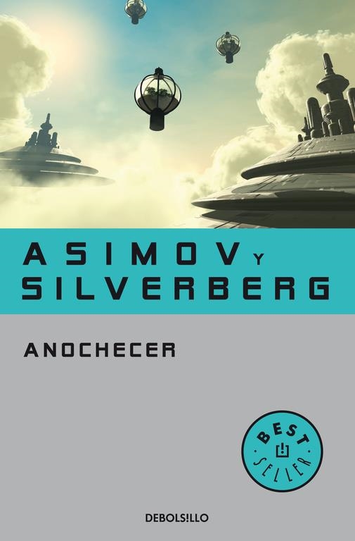 ANOCHECER (DEBOLSILLO) | 9788497934367 | ASIMOV, ISAAC; SILVERBERG, ROBERT | Librería Castillón - Comprar libros online Aragón, Barbastro