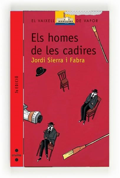 HOMES DE LES CADIRES, ELS (VVV 100) | 9788466100755 | SIERRA I FABRA, JORDI | Librería Castillón - Comprar libros online Aragón, Barbastro