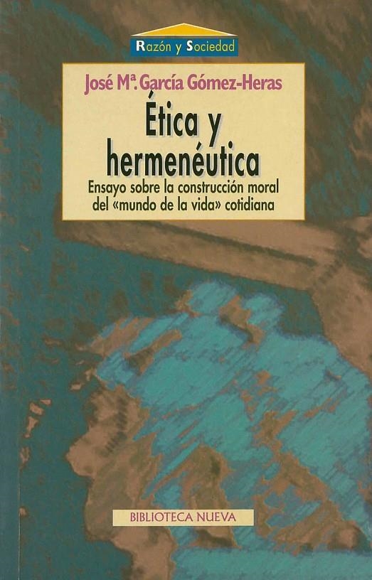 ETICA Y HERMENEUTICA | 9788470308611 | GARCIA GOMEZ-HERAS, JOSE M. | Librería Castillón - Comprar libros online Aragón, Barbastro