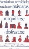 FANTASTICAS ACTIVIDADES PARA HACER MASCARAS MAQUILLARSE Y DI | 9788448016562 | VARIS | Librería Castillón - Comprar libros online Aragón, Barbastro