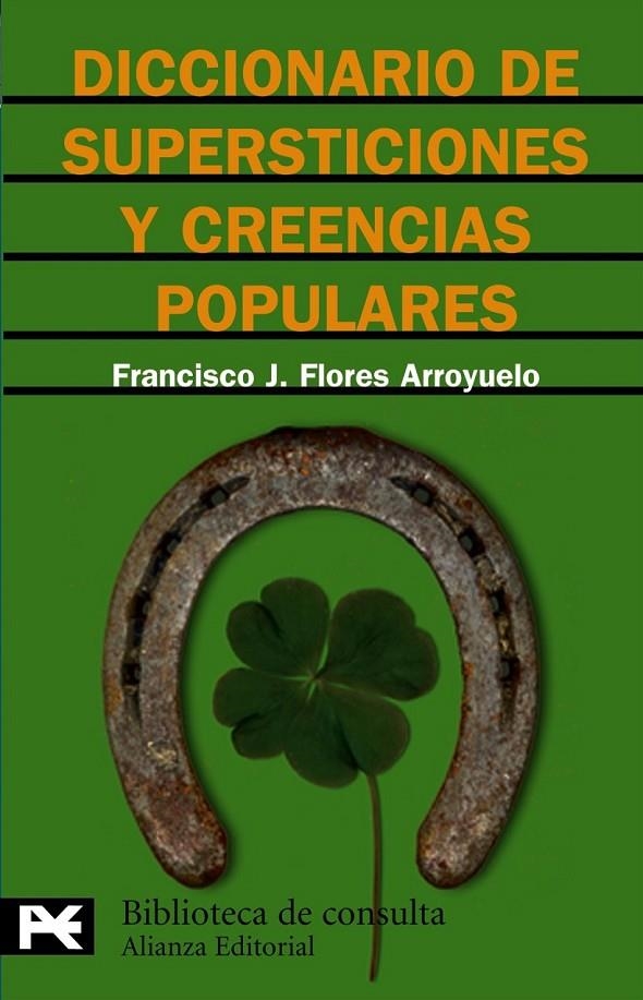 DICCIONARIO DE SUPERSTICIONES Y CREENCIAS POPULARES (LB) | 9788420637792 | FLORES ARROYUELO, FRANCISCO J. | Librería Castillón - Comprar libros online Aragón, Barbastro