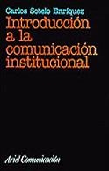 INTRODUCCION A LA COMUNICACION INSTITUCIONAL | 9788434412835 | SOTELO ENRIQUEZ, CARLOS | Librería Castillón - Comprar libros online Aragón, Barbastro