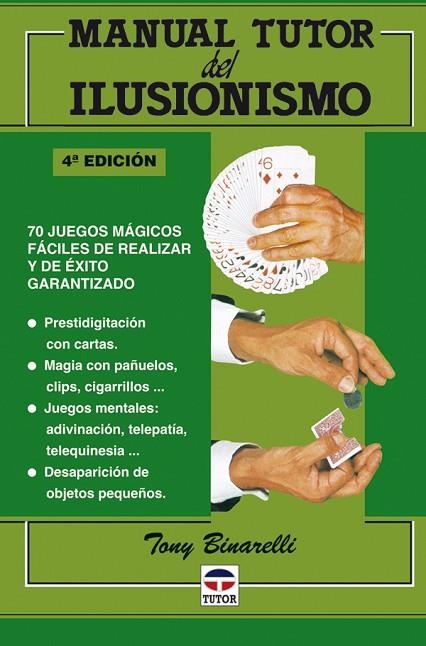 MANUAL TUTOR DEL ILUSIONISMO | 9788479022815 | Binarelli, Tony | Librería Castillón - Comprar libros online Aragón, Barbastro