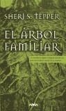 ARBOL FAMILIAR, EL (NOVA) | 9788440698513 | TEPPER, SHERI S. | Librería Castillón - Comprar libros online Aragón, Barbastro