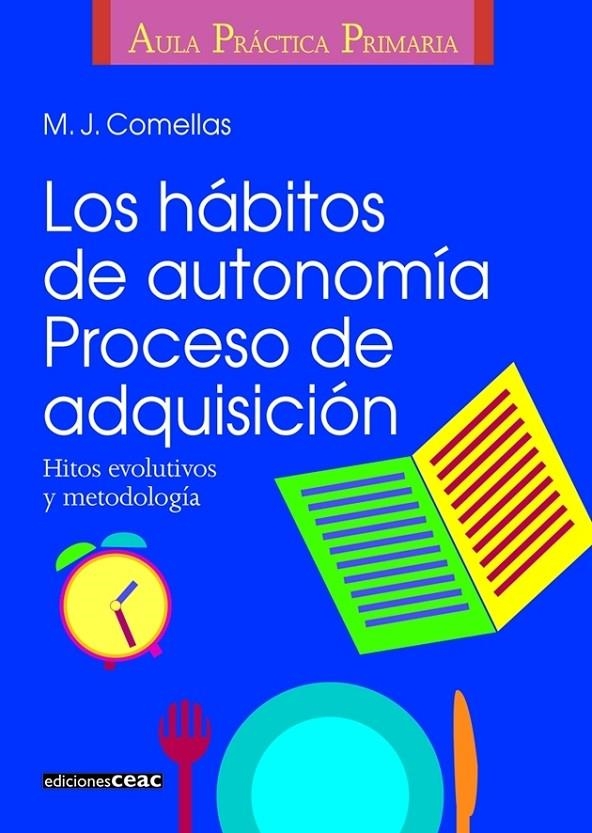 HABITOS DE AUTONOMIA PROCESO DE ADQUISICION, LOS | 9788432986413 | COMELLAS, M.J. | Librería Castillón - Comprar libros online Aragón, Barbastro