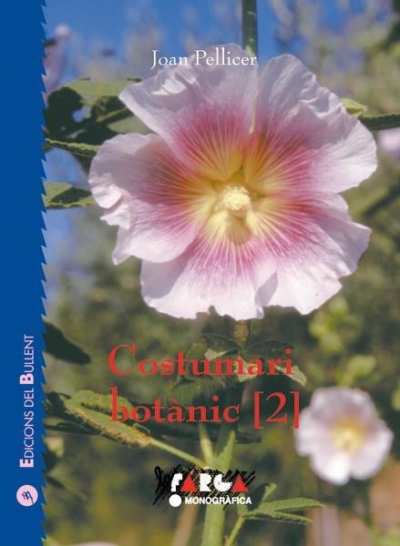 COSTUMARI BOTANIC 2 | 9788489663626 | PELLICER, JOAN | Librería Castillón - Comprar libros online Aragón, Barbastro