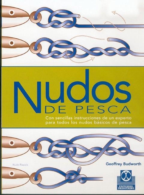 NUDOS DE PESCA | 9788480194983 | BUDWORTH, GEOFFREY | Librería Castillón - Comprar libros online Aragón, Barbastro