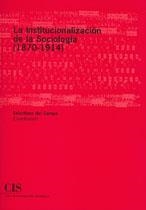 INSTITUCIONALIZACION DE LA SOCIOLOGIA, LA | 9788474763041 | CAMPO, SALUSTIANO | Librería Castillón - Comprar libros online Aragón, Barbastro