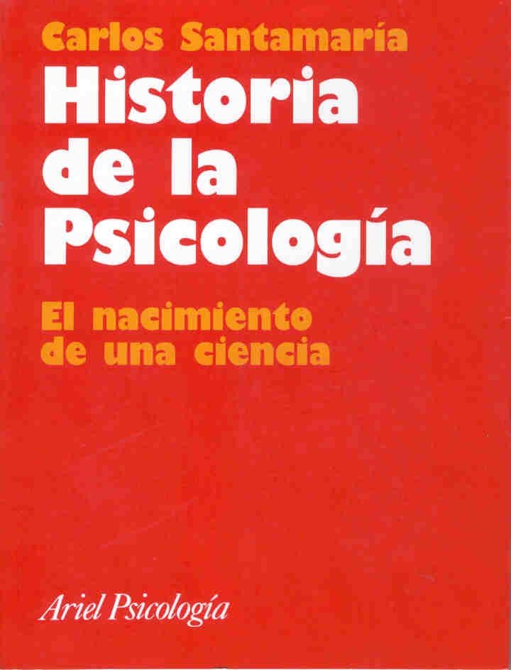 HISTORIA DE LA PSICOLOGIA | 9788434408906 | SANTAMARIA, CARLOS | Librería Castillón - Comprar libros online Aragón, Barbastro