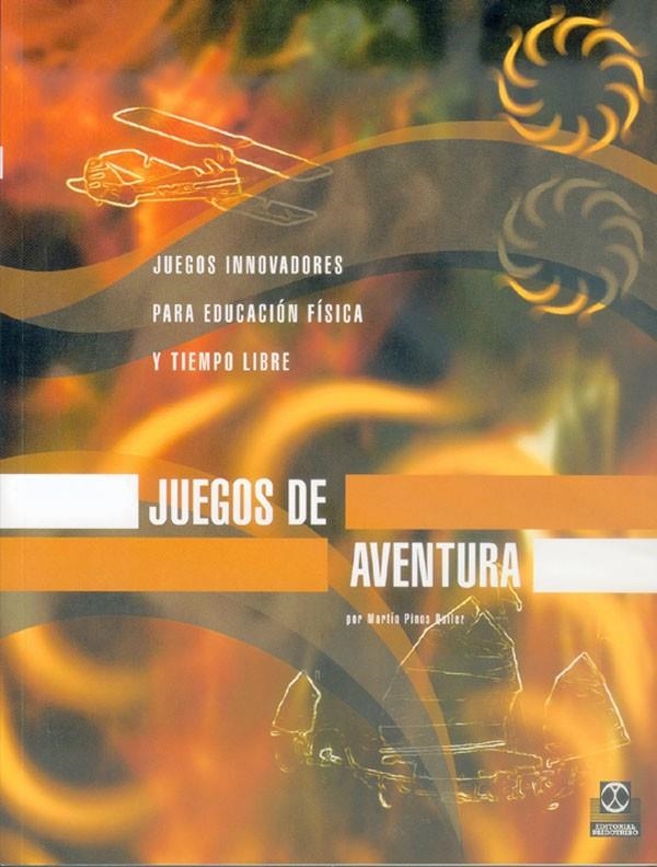 JUEGOS DE AVENTURA JUEGOS INNOVADORES | 9788480195249 | PINOS QUILEZ, MARTIN | Librería Castillón - Comprar libros online Aragón, Barbastro