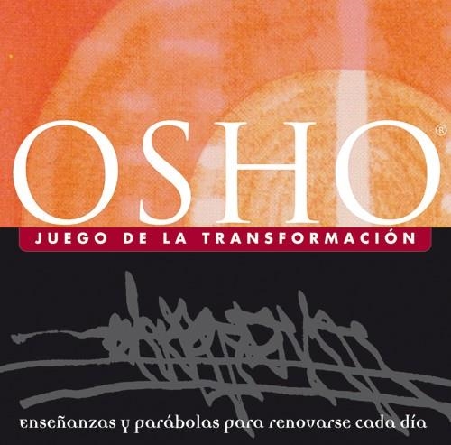 JUEGO DE LA TRANSFORMACION (LLIBRE+2 CARTES) ESTOIG | 9788484450214 | OSHO | Librería Castillón - Comprar libros online Aragón, Barbastro