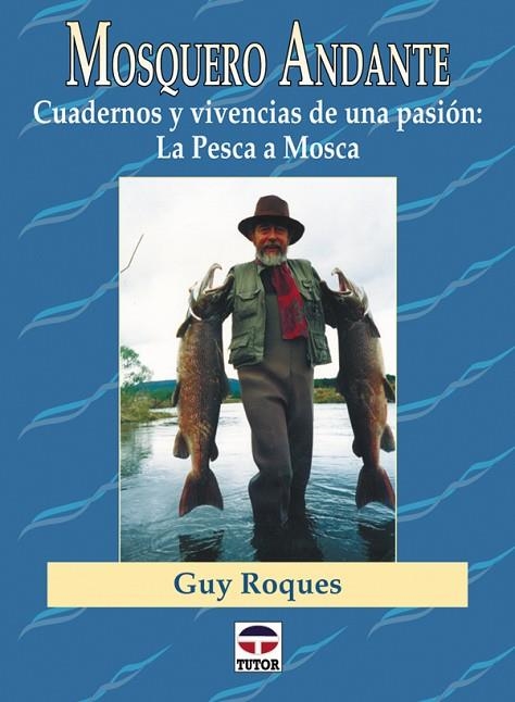 MOSQUERO ANDANTE | 9788479022877 | Roques, Guy | Librería Castillón - Comprar libros online Aragón, Barbastro