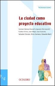 CIUDAD COMO PROYECTO EDUCATIVO, LA BL-4 | 9788480634649 | GOMEZ-GRANELL, CARMEN | Librería Castillón - Comprar libros online Aragón, Barbastro