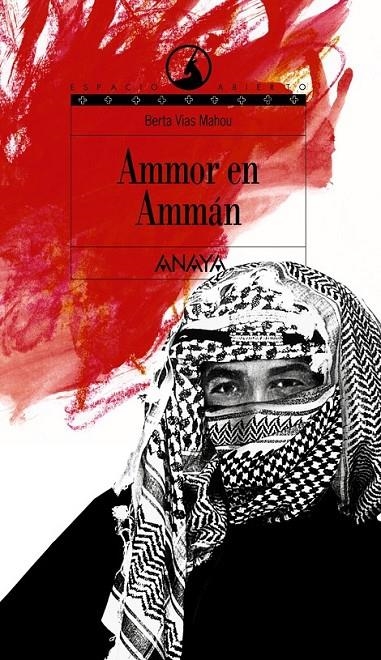 AMMOR EN AMMAN (ESPACIO ABIERTO) | 9788466700924 | VIAS MAHOU, BERTA | Librería Castillón - Comprar libros online Aragón, Barbastro