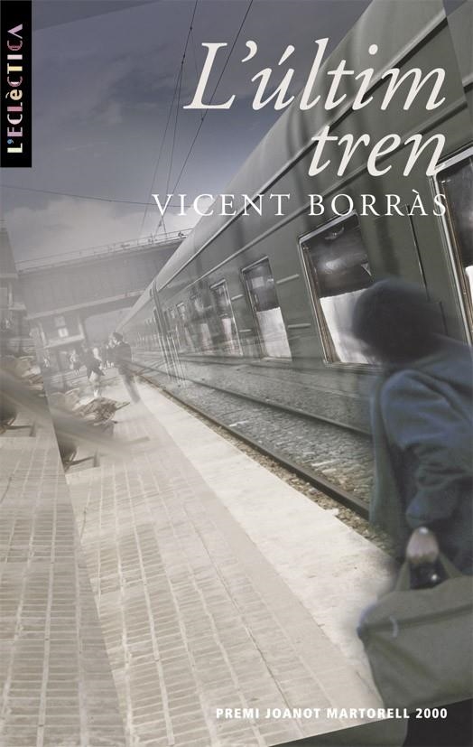 ULTIM TREN, L' | 9788476606018 | BORRAS, VICENT | Librería Castillón - Comprar libros online Aragón, Barbastro