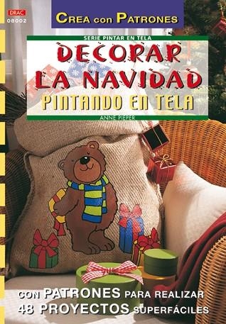 Serie Pintar en Tela nº 2. DECORAR LA NAVIDAD PINTANDO EN TELA | 9788496365148 | Pieper, Anne | Librería Castillón - Comprar libros online Aragón, Barbastro