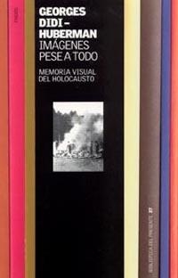 IMAGENES PESE A TODO | 9788449316531 | DIDI-HUBERMAN, GEORGES | Librería Castillón - Comprar libros online Aragón, Barbastro