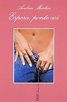 ESPERA PONTE ASI (XXIII PREMIO SONRISA VERTICAL 2001) | 9788483107386 | MARTIN, ANDREU | Librería Castillón - Comprar libros online Aragón, Barbastro