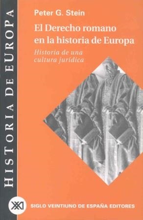 DERECHO ROMANO EN LA HISTORIA DE EUROPA, EL | 9788432310607 | STEIN, PETER G. | Librería Castillón - Comprar libros online Aragón, Barbastro