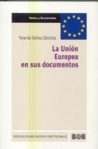 UNION EUROPEA EN SUS DOCUMENTOS, LA | 9788434012202 | GOMEZ SANCHEZ, YOLANDA | Librería Castillón - Comprar libros online Aragón, Barbastro