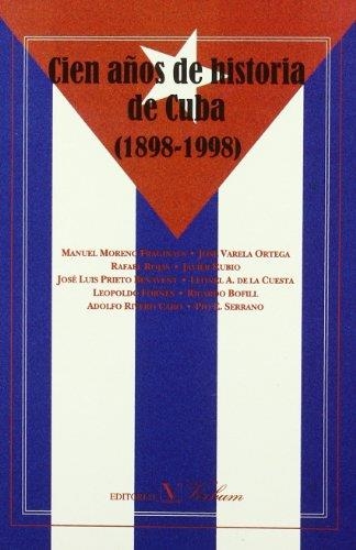 CIEN AÑOS DE HISTORIA DE CUBA (1898-1998) | 9788479621711 | VARIS | Librería Castillón - Comprar libros online Aragón, Barbastro