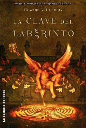 La clave del laberinto | 9788498000634 | Hendrix, Howard V. | Librería Castillón - Comprar libros online Aragón, Barbastro