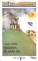 HISTORIES DE CADA DIA (VVB) | 9788476294802 | WOLFEL, URSULA | Librería Castillón - Comprar libros online Aragón, Barbastro