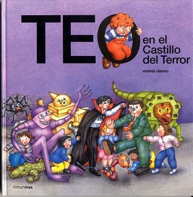 TEO EN EL CASTILLO DEL TERROR | 9788448003814 | DENOU, VIOLETA | Librería Castillón - Comprar libros online Aragón, Barbastro