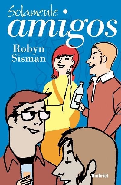 SOLAMENTE AMIGOS | 9788495618047 | SISMAN, ROBYN | Librería Castillón - Comprar libros online Aragón, Barbastro