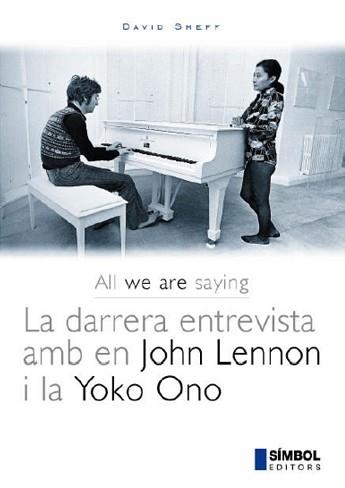 DARRERA ENTREVISTA AMB EN JOHN LENNON I LA YOKO ONO, LA | 9788493198404 | SHEFF, DAVID | Librería Castillón - Comprar libros online Aragón, Barbastro