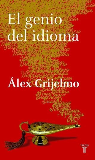 El genio del idioma | 9788430605729 | Álex Grijelmo | Librería Castillón - Comprar libros online Aragón, Barbastro