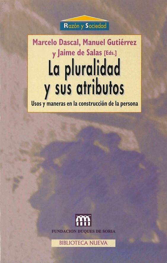 PLURALIDAD Y SUS ATRIBUTOS, LA | 9788470309045 | DASCAL, MARCELO | Librería Castillón - Comprar libros online Aragón, Barbastro