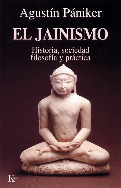 JAINISMO, EL -SP | 9788472454842 | PANIKER, AGUSTIN | Librería Castillón - Comprar libros online Aragón, Barbastro