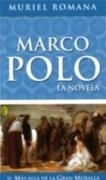 MARCO POLO 2. MAS ALLA DE LA GRAN MURALLA | 9788466617222 | ROMANA, MURIEL | Librería Castillón - Comprar libros online Aragón, Barbastro