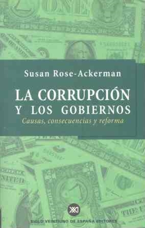 CORRUPCION Y LOS GOBIERNOS, LA | 9788432310638 | ROSE-ACKERMAN, SUSAN | Librería Castillón - Comprar libros online Aragón, Barbastro