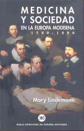 MEDICINA Y SOCIEDAD EN LA EUROPA MODERNA 1500-1800 | 9788432310621 | LINDEMANN, MARY | Librería Castillón - Comprar libros online Aragón, Barbastro