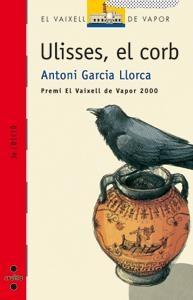 ULISSES EL CORB (VVV 104) | 9788466100953 | GARCIA LLORCA, ANTONI | Librería Castillón - Comprar libros online Aragón, Barbastro