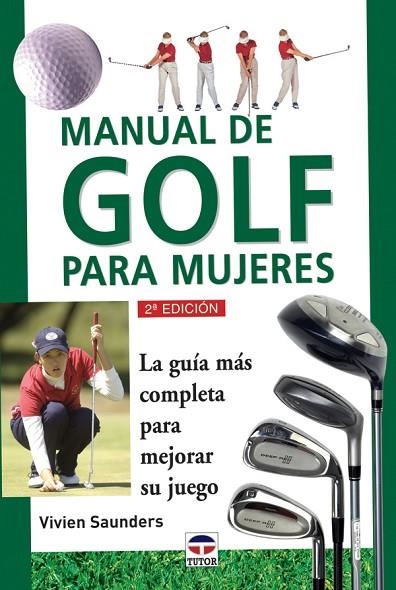 MANUAL DE GOLF PARA MUJERES | 9788479022761 | Saunders, Vivien | Librería Castillón - Comprar libros online Aragón, Barbastro