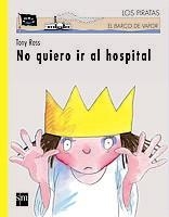 NO QUIERO IR AL HOSPITAL (BVPC 56) | 9788434877528 | ROSS, TONY | Librería Castillón - Comprar libros online Aragón, Barbastro