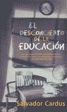 DESCONCIERTO DE LA EDUCACION, EL | 9788466603041 | CARDUS, SALVADOR | Librería Castillón - Comprar libros online Aragón, Barbastro