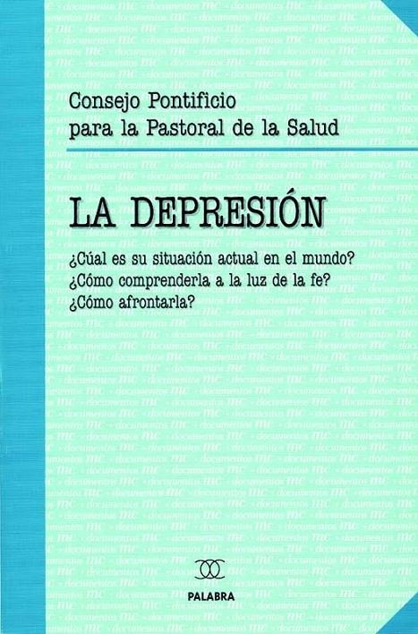 DEPRESION, LA ¿CUAL ES SU SITUACION ACTUAL EN EL MUNDO? | 9788482398655 | PONTIFICIO CONSEJO PARA LA PASTORAL DE LA SALUD | Librería Castillón - Comprar libros online Aragón, Barbastro