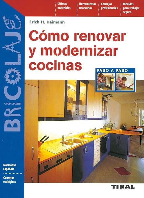 COMO RENOVAR Y MODERNIZAR COCINAS | 9788430597079 | HEIMANN, ERICH H. | Librería Castillón - Comprar libros online Aragón, Barbastro