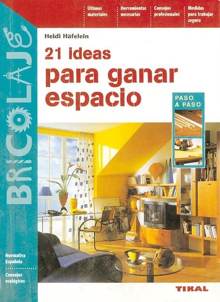 21 IDEAS PARA GANAR ESPACIO | 9788430596614 | HAFELEIN, HEIDI | Librería Castillón - Comprar libros online Aragón, Barbastro